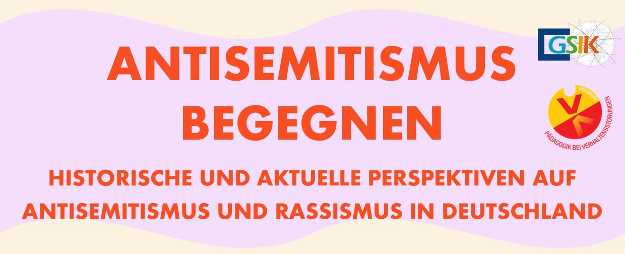 ANTISEMITISMUS BEGEGNEN - Historische und aktuelle Perspektiven auf Antisemitismus und Rassismus in Deutschland