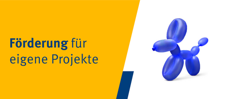 Förderung für eigene Projekte.