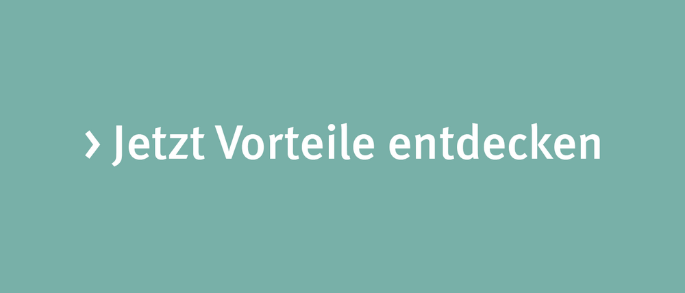 Jetzt Vorteile entdecken